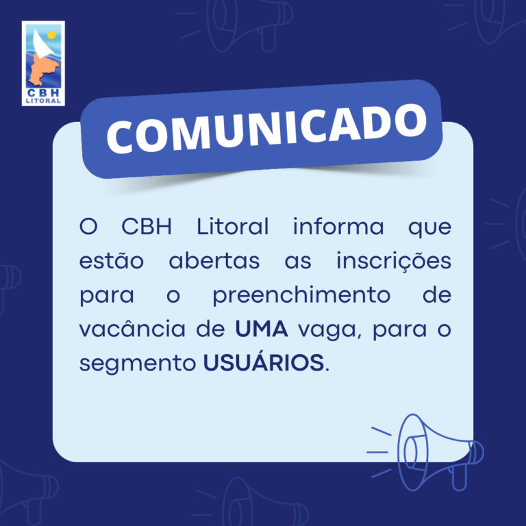 Comitê de Bacia Hidrográfica do Litoral abre vacância para o segmento Usuários de Água