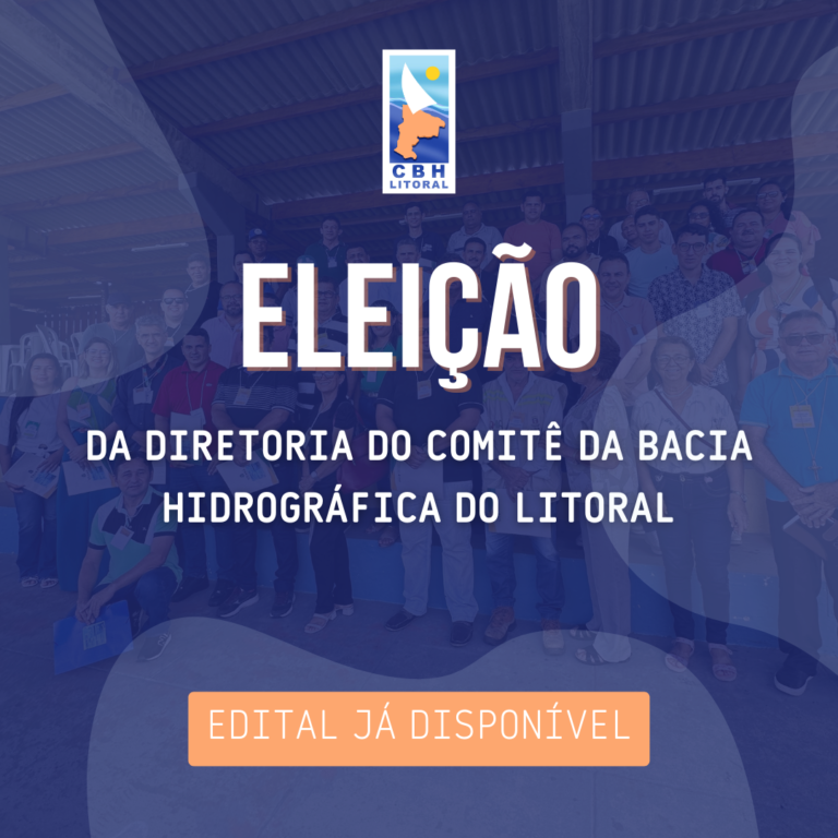 EDITAL Nº 02/2024 – INSCRIÇÕES DE CHAPAS PARA ELEIÇÃO DA DIRETORIA DO CBH-LITORAL