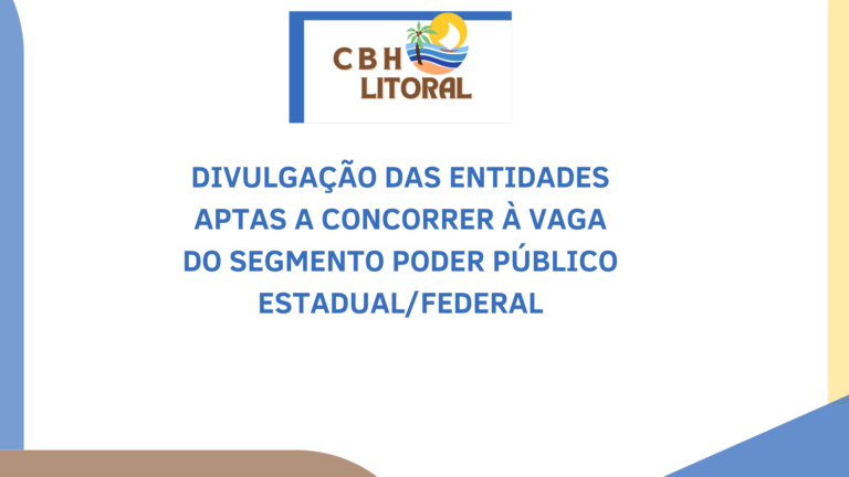 Secretaria-Executiva do CBH Litoral divulga entidades aptas a concorrer à vaga do segmento Poder Público Estadual/Federal